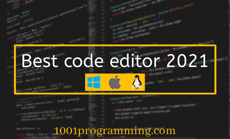 Best code editor for windows and mac OS 2021